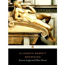 Aurora Leigh and Other Poems by Elizabeth Browning