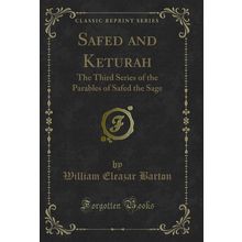 Safed and Keturah: The Third Series of the Parables of Safed the Sage