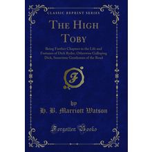 The High Toby (Classic Reprint)