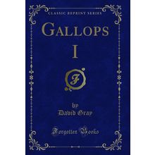 Gallops I (Classic Reprint)