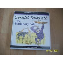 THE STATIONARY ARK-Gerald Durrell 6 CD Complete & Unabridged Chivers Audiobooks