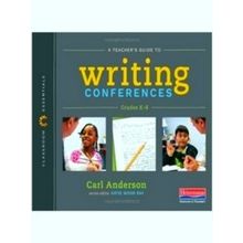 A Teacher's Guide To Writing Conferences(Classroom Essentials)