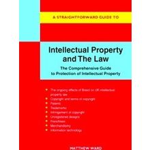 A Straightforward Guide To Intellectual Property And The Law
