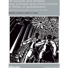 Willem Pompe Instituut: Of swords and shields: due process and crime control in