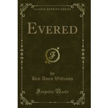 Evered (Classic Reprint)