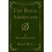 The Royal Americans (Classic Reprint)
