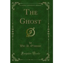 The Ghost (Classic Reprint)