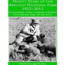 Ninety Years Of The Abruzzo National Park 1922-2012