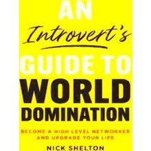An Introvert's Guide to World Domination
