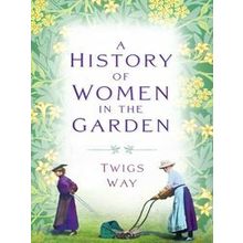 A History of Women in the Garden