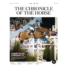 THE CHRONICLE OF THE HORSE-JUNE 20/JULY 18 2025-AARON VALE-CARISSIMO-NEW-FAST