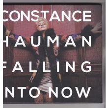 Constance Hauman : Falling Into Now. (2015) CD Album. Book style CD.