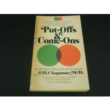 Put-Offs and Come-Ons: Psychological Manoeuvres and Stratagems (1970, Paperback)