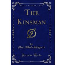 The Kinsman (Classic Reprint)
