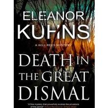 A Will Rees Mystery Death In The Great Dismal