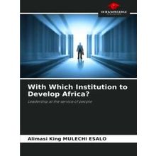 With Which Institution to Develop Africa?