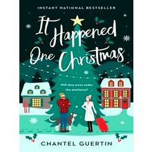 It Happened One Christmas by Chantel Guertin