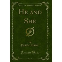 He and She (Classic Reprint)