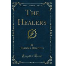 The Healers (Classic Reprint)