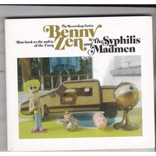 Benny Zen & The Syphilis Madmen : Run Back To The Safety Of Town.(2011) CD album