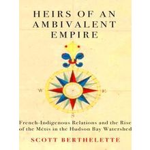 Mcgill-Queen's Studies In Early Canada / Avant Le Canada 4 Heirs Of An Ambivalen
