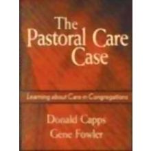 The Pastoral Care Case - Donald Capps