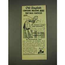 1946 Old English No Rubbing Wax Ad - Tiny Particles