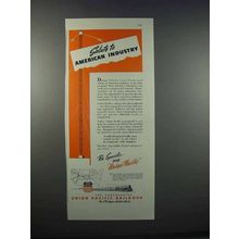1946 Union Pacific Railroad Ad - American Industry