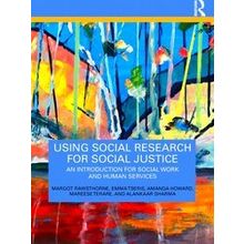 Using Social Research For Social Justice - Margot Rawsthorne