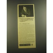 1967 District Bank Ad - Whatever happened to that bright young cashier?