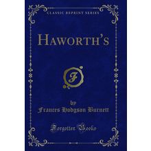 Haworth's (Classic Reprint)
