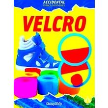 Accidental Science Discoveries Velcro