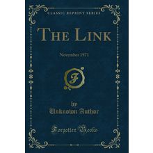The Link: November 1971 (Classic Reprint)