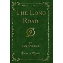 The Long Road (Classic Reprint)