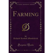 Farming (Classic Reprint)