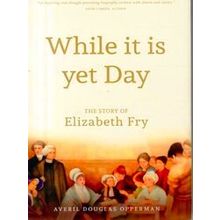 While It Is Yet Day