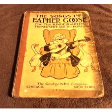 Old Vintage Original Childrens Book The Songs Of Father Goose First Edition 1900