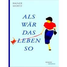 Als War Das Leben So