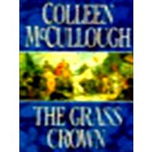 The Grass Crown - Colleen McCullough