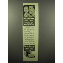 1940 SweetHeart Soap Ad - Like Mother, Like Child