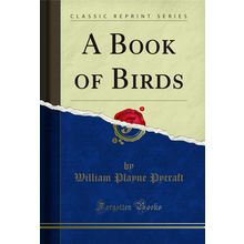 A Book of Birds (Classic Reprint)