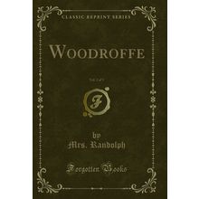 Woodroffe, Vol. 2 of 3 (Classic Reprint)