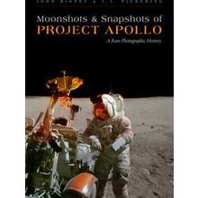 Moonshots Snapshots Of Project Apollo - John Bisney