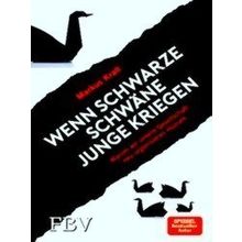 Wenn Schwarze Schwane Junge Kriegen - Markus Krall