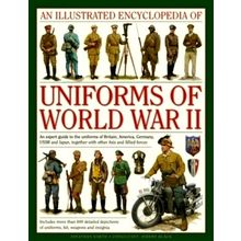 Illustrated Encyclopedia of Uniforms of World War II - Revised Edition