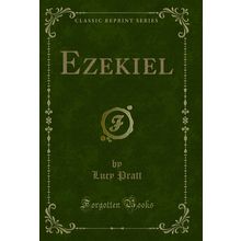 Ezekiel (Classic Reprint)