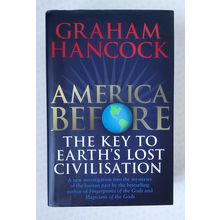 America Before by Graham Hancock (2019 pristine hardback and dust jacket)