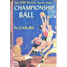Championship Ball By Clair Bee 1948 Hardcover #200