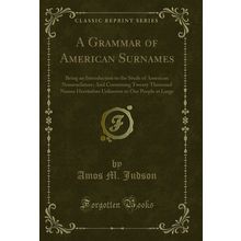 A Grammar of American Surnames (Classic Reprint)
