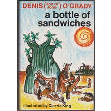 A Bottle of Sandwiches, by Denis O'Grady. HC/DJ